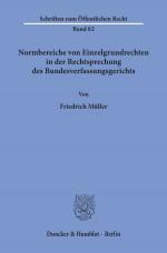 Cover-Bild Normbereiche von Einzelgrundrechten in der Rechtsprechung des Bundesverfassungsgerichts.