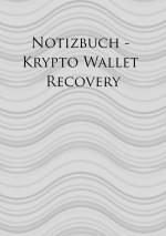 Cover-Bild Notizbuch - Krypto Wallet Recovery