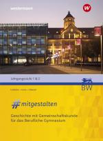 Cover-Bild #mitgestalten / #mitgestalten – Geschichte mit Gemeinschaftskunde für das Berufliche Gymnasium