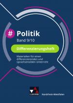 Cover-Bild #Politik – Nordrhein-Westfalen / #Politik Wirtschaft – Nordrhein-Westfalen / #Politik NRW Differenzierungsheft 9/10