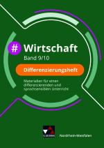 Cover-Bild #Wirtschaft – Nordrhein-Westfalen / #Politik Wirtschaft – Nordrhein-Westfalen / #Wirtschaft NRW Differenzierungsheft 9/10
