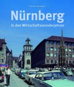 Cover-Bild Nürnberg in den Wirtschaftswunderjahren