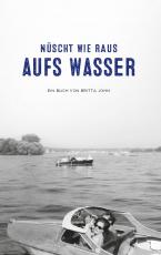 Cover-Bild Nüscht wie raus aufs Wasser