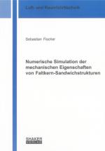 Cover-Bild Numerische Simulation der mechanischen Eigenschaften von Faltkern-Sandwichstrukturen
