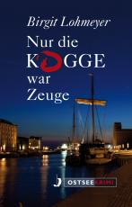 Cover-Bild Nur die Kogge war Zeuge