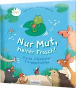 Cover-Bild Nur Mut, kleiner Frosch!