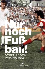 Cover-Bild Nur noch Fußball!