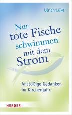 Cover-Bild Nur tote Fische schwimmen mit dem Strom