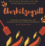 Cover-Bild Oberhitzegrill - 50 leckere Rezepte für das Hochtemperaturgrillen