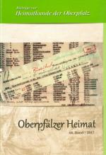 Cover-Bild Oberpfälzer Heimat / Oberpfälzer Heimat 2017