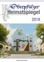 Cover-Bild Oberpfälzer Heimatspiegel / Oberpfälzer Heimatspiegel 2019