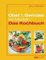 Cover-Bild Obst und Gemüse als Medizin - Das Kochbuch