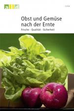 Cover-Bild Obst und Gemüse nach der Ernte - Frische, Qualität, Sicherheit