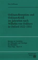 Cover-Bild Ockham-Rezeption und Ockham-Kritik im Jahrzehnt nach Wilhelm von Ockham in Oxford 1322-1332