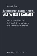 Cover-Bild Öffentliche Institutionen als weiße Räume?