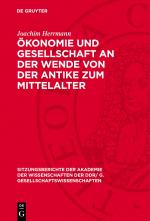 Cover-Bild Ökonomie und Gesellschaft an der Wende von der Antike zum Mittelalter