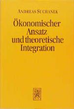 Cover-Bild Ökonomischer Ansatz und theoretische Integration