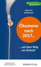 Cover-Bild Ökumene nach 2017 – auf dem Weg zur Einheit?