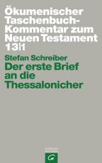 Cover-Bild Ökumenischer Taschenbuchkommentar zum Neuen Testament / Der erste Brief an die Thessalonicher