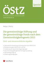 Cover-Bild ÖStZ Spezial: Die gemeinnützige Stiftung und der gemeinnützige Fonds nach dem Gemeinnützigkeitsgesetz 2015