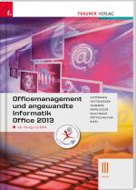 Cover-Bild Officemanagement und angewandte Informatik III HLW Office 2013 inkl. Übungs-CD-ROM