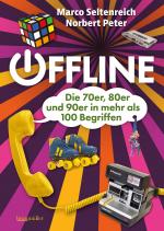 Cover-Bild Offline - Die 70er, 80er und 90er in mehr als 100 Begriffen