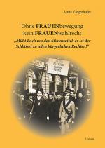 Cover-Bild Ohne FRAUENbewegung kein FRAUENwahlrecht