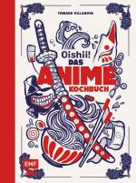 Cover-Bild Oishii! – Das Anime-Kochbuch