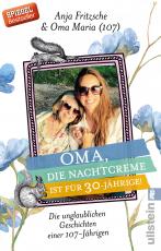 Cover-Bild Oma, die Nachtcreme ist für 30-Jährige!