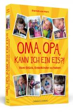 Cover-Bild Oma, Opa, kann ich ein Eis?!