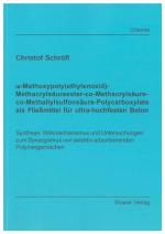 Cover-Bild Omega-Methoxypoly(ethylenoxid)-Methacrylsäureester-co-Methacrylsäure-co-Methallylsulfonsäure-Polycarboxylate als Fließmittel für ultra-hochfesten Beton