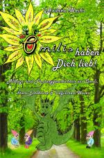 Cover-Bild Omilis haben Dich lieb! Sonderedition - 24 Alltags- und Fantasygeschichten von Omili, ihrem Enkelkind & magischen Wesen