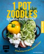 Cover-Bild One Pot Zoodles – Nudeln aus Gemüse