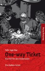 Cover-Bild One-way Ticket - Ein Fall für den Undertaker. Ein Gießen Krimi