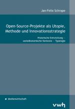 Cover-Bild Open-Source-Projekte als Utopie, Methode und Innovationsstrategie