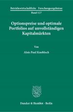 Cover-Bild Optionspreise und optimale Portfolios auf unvollständigen Kapitalmärkten.