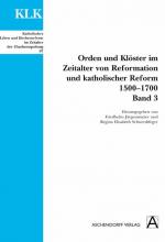 Cover-Bild Orden und Klöster im Zeitalter von Reformatoin und Katholischer Reform 1500-1700