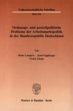 Cover-Bild Ordnungs- und prozeßpolitische Probleme der Arbeitsmarktpolitik in der Bundesrepublik Deutschland.