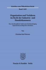 Cover-Bild Organisation und Verfahren im Recht der Industrie- und Handelskammern.