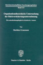 Cover-Bild Organisationstheoretische Untersuchung der Rückversicherungsunternehmung.