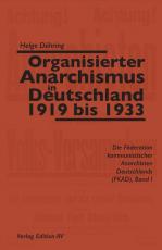 Cover-Bild Organisierter Anarchismus in Deutschland 1919 bis 1933