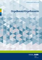 Cover-Bild Orgelbauer und Orgelbauerin