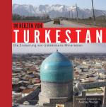 Cover-Bild Orient-Bibliothek / Im Herzen von Turkestan