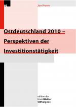 Cover-Bild Ostdeutschland 2010 - Perspektiven der Investitionstätigkeit