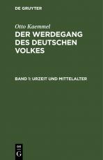 Cover-Bild Otto Kaemmel: Der Werdegang des deutschen Volkes / Urzeit und Mittelalter