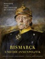 Cover-Bild Otto von Bismarck und die Innenpolitik