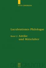 Cover-Bild Otto Zwierlein: Lucubrationes Philologae / Antike und Mittelalter