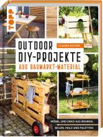 Cover-Bild Outdoor-DIY-Projekte aus Baumarkt-Material