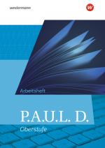 Cover-Bild P.A.U.L. D. - Persönliches Arbeits- und Lesebuch Deutsch - Allgemeine Ausgabe für die Oberstufe