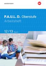 Cover-Bild P.A.U.L. D. - Persönliches Arbeits- und Lesebuch Deutsch - Für die Oberstufe in Bayern